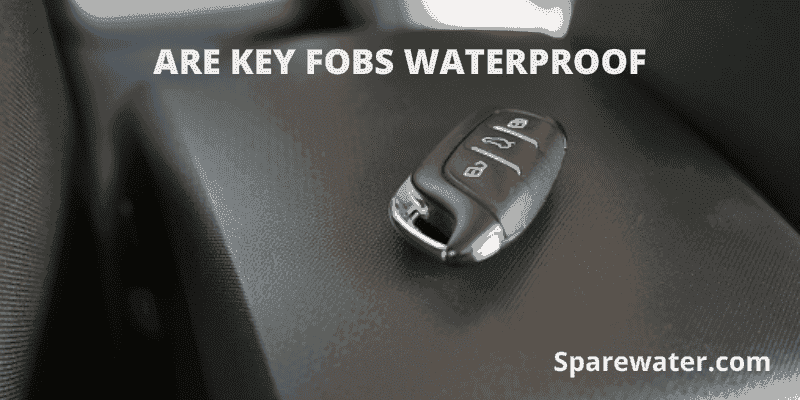 Are Key Fobs Waterproof