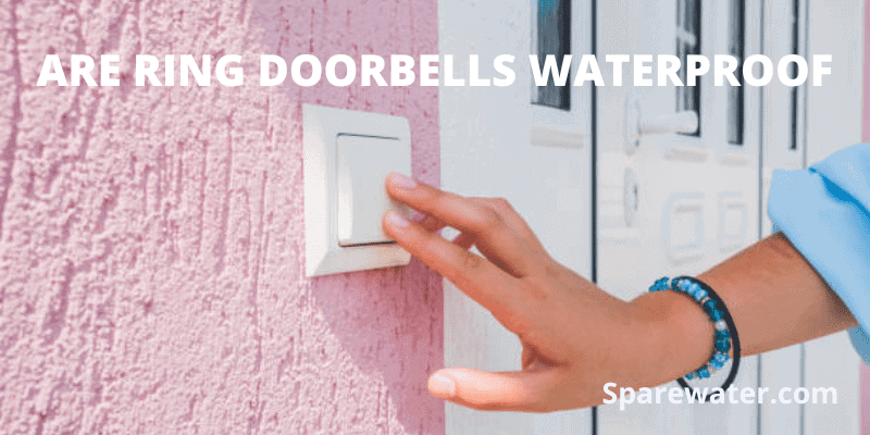 Are Ring Doorbells Waterproof