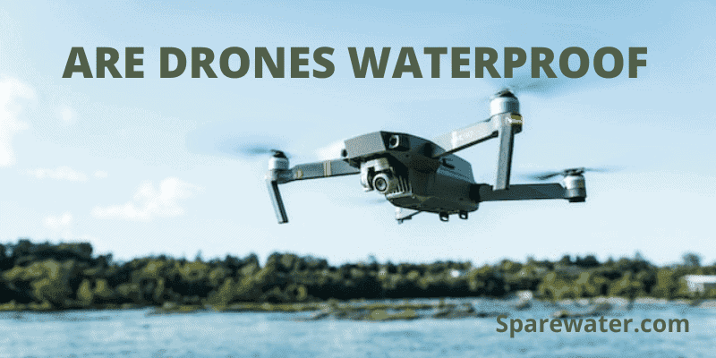 Are Drones Waterproof