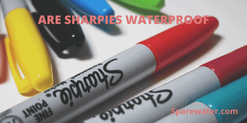 Are Sharpies Waterproof