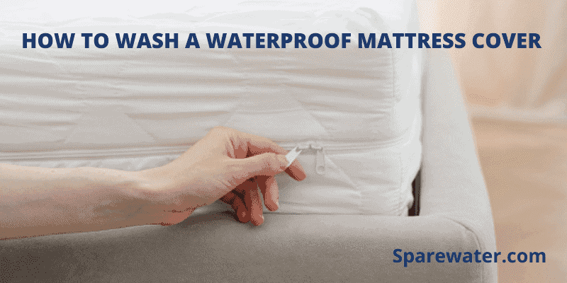 How To Wash A Waterproof Mattress Cover