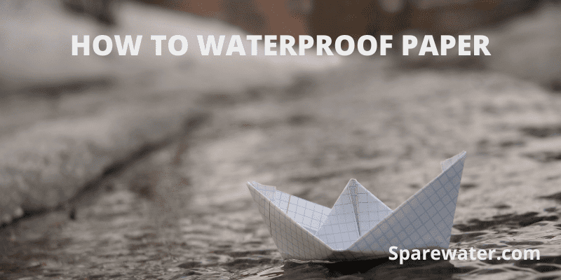 How To Waterproof Paper