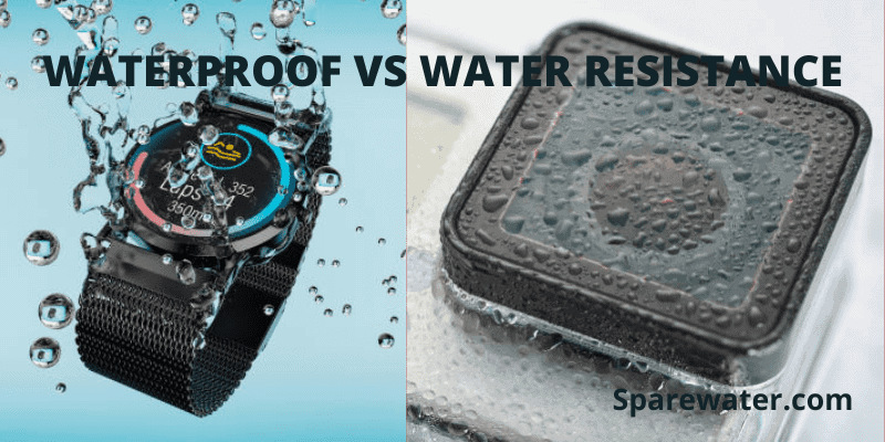 Waterproof Vs Water Resistant