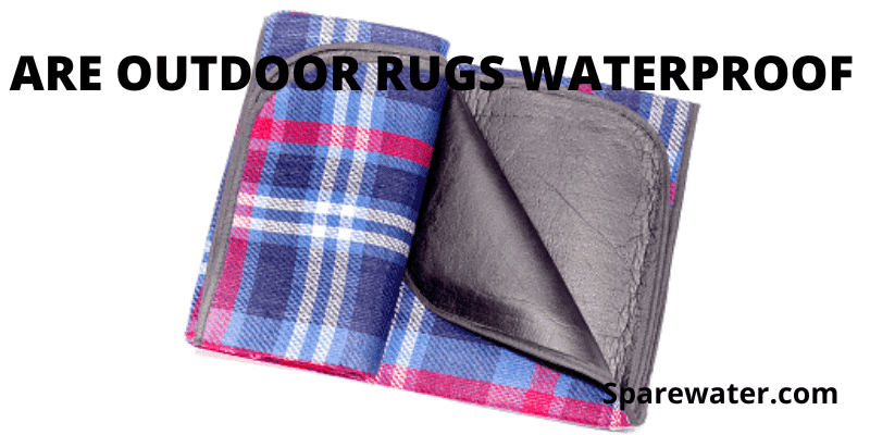 Are Outdoor Rugs Waterproof
