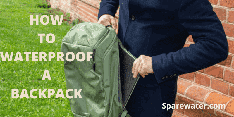 How To Waterproof A Backpack
