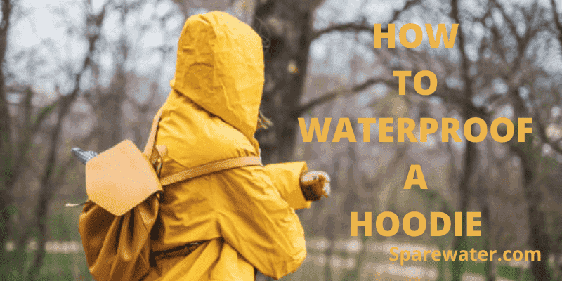 How To Waterproof A Hoodie