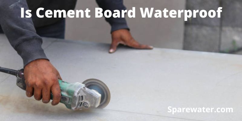 Is Cement Board Waterproof