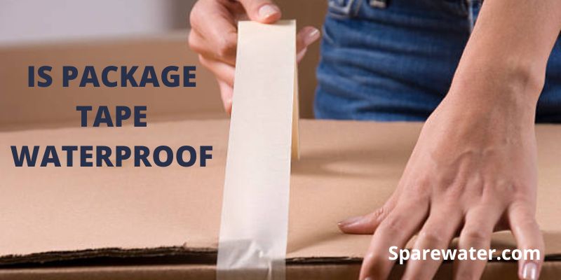 Is Package Tape Waterproof