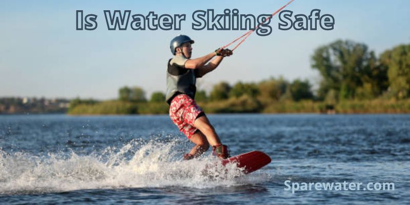 Is Water Skiing Safe