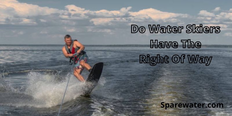 Do Water Skiers Have The Right Of Way