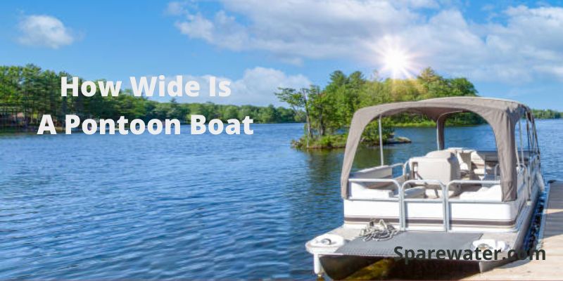 How Wide Is A Pontoon Boat