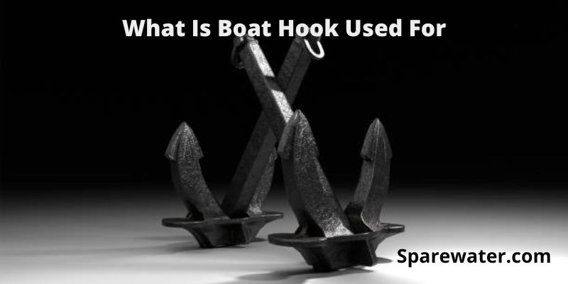 What Is Boat Hook Used For