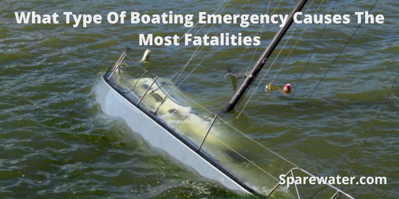 What Type Of Boating Emergency Causes The Most Fatalities