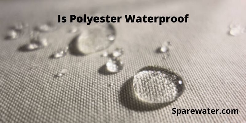 Is Polyester Waterproof